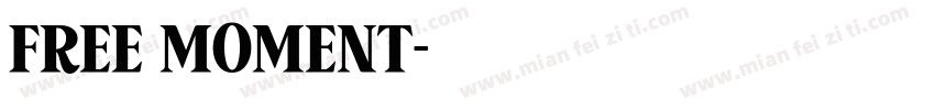 Free moment字体转换